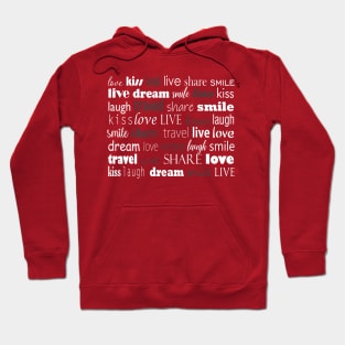 Live, love, laugh, dream, share, travel, kiss, smile typography print Hoodie